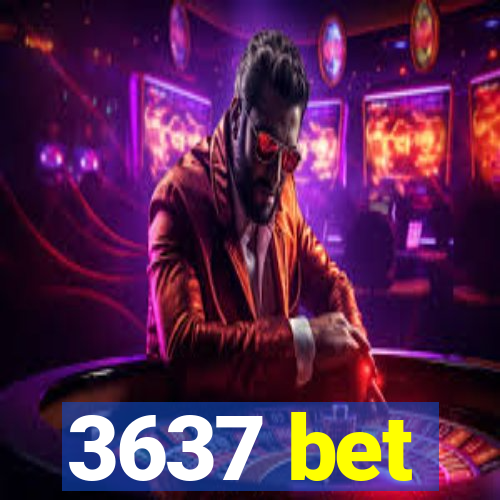 3637 bet